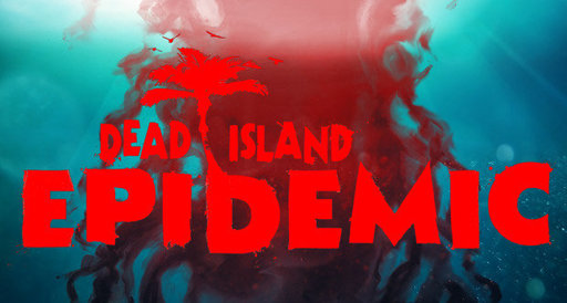 Новости - Dead Island Epidemic - грядущая MOBA с зомби